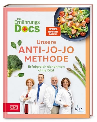 Die Ernährungs-Docs – Unsere Anti-Jo-Jo-Methode: Erfolgreich abnehmen ohne Diät