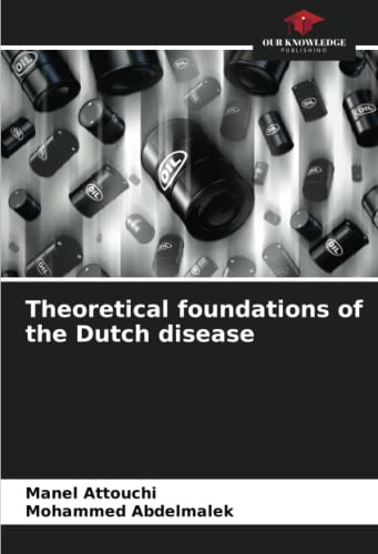 Theoretical foundations of the Dutch disease: DE