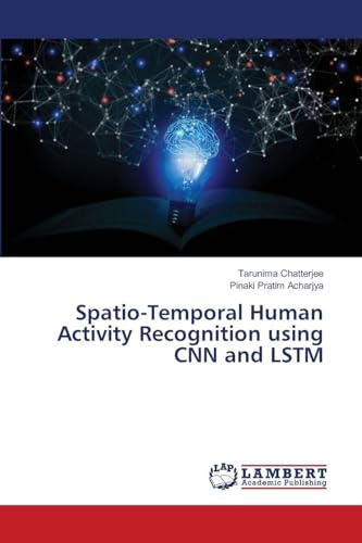 Spatio-Temporal Human Activity Recognition using CNN and LSTM: DE