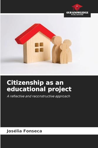 Citizenship as an educational project: A reflective and reconstructive approach
