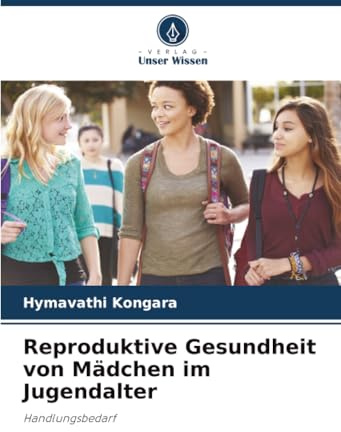 Reproduktive Gesundheit von Mädchen im Jugendalter: Handlungsbedarf