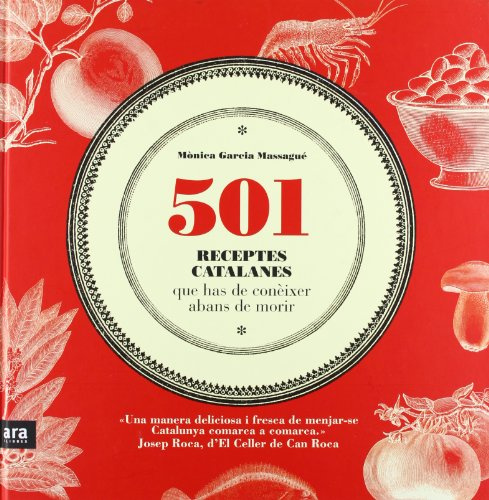 501 Receptes Catalanes Que Has De Conèixer Abans De Morir (CATALAN)
