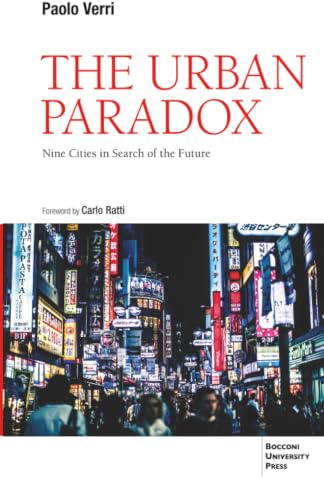 The Urban Paradox: Cities in Search of the Future