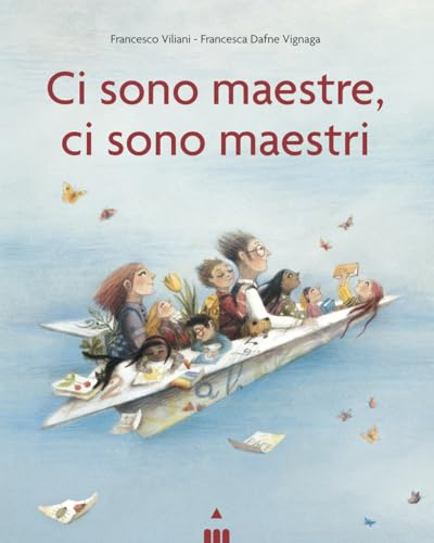 Ci sono maestre, ci sono maestri. Ediz. a colori