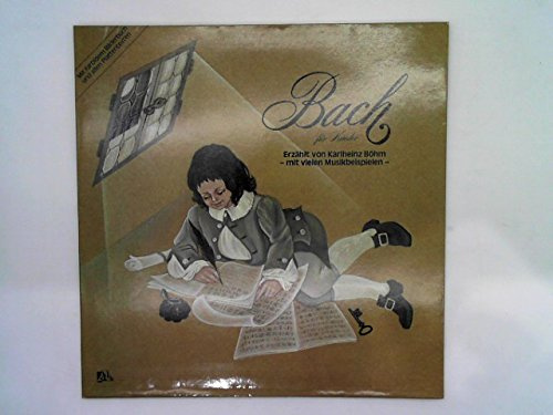 Bach für Kinder (Mit farbigem Bilderbuch) / 0056.703