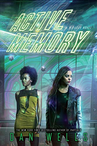 Active Memory: A Sci-Fi Noir Thriller for Young Adults―A Teen Hacker's Dangerous Search for Truth (Mirador, 3)