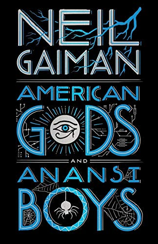 American Gods + Anansi Boys: A Novel