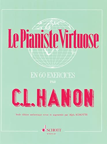 Le Pianiste Virtuose: en 60 Exercices. Klavier.