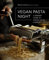 Vegan Pasta Night: A Modern Guide to Italian-Style Cooking