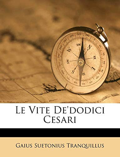 Le Vite De'dodici Cesari
