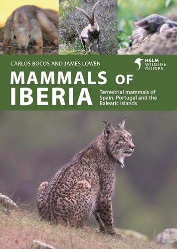 Mammals of Iberia: Terrestrial mammals of Spain, Portugal and the Balearic Islands (Helm Wildlife Guides)