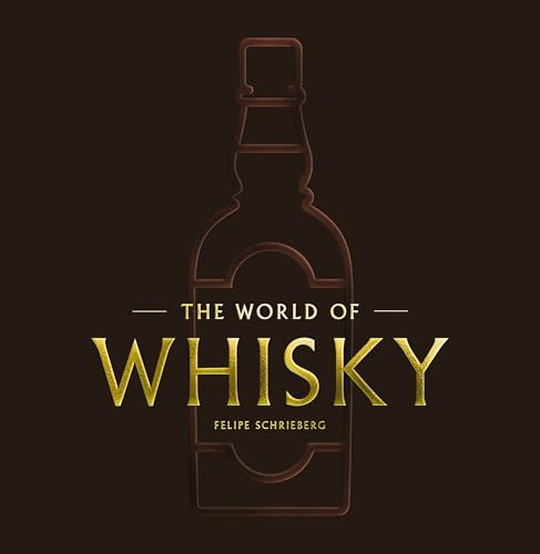 The World of Whisky: The New Traditions (The Artisan Collection)