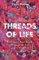 Threads of Life: A History of the World Through the Eye of a Needle