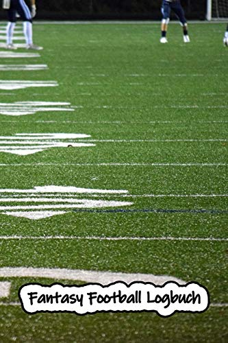 Fantasy Football Logbuch: Notizbuch für Fantasy Football Spieler