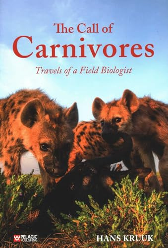 The Call of Carnivores: Travels of a Field Biologist