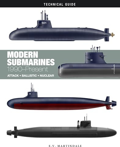 Modern Submarines: Attack * Ballistic * Nuclear (Technical Guides)