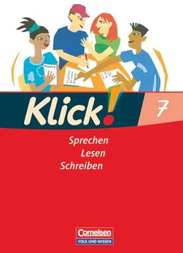 Klick! Deutsch - Östliche Bundesländer und Berlin - 7. Schuljahr: Sprechen, Lesen, Schreiben - Schülerbuch