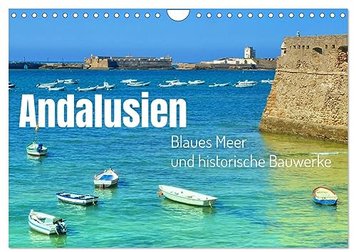 Andalusien, blaues Meer und historische Bauwerke (Wandkalender 2026 DIN A4 quer), CALVENDO Monatskalender: Erleben Sie Farbpracht Andalusien mit ... allen historischen Bauwerken. (CALVENDO Orte)