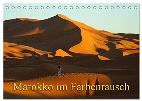 Marokko im Farbenrausch (Tischkalender 2026 DIN A5 quer), CALVENDO Monatskalender: Eine Rundreise durch Südmarokko (CALVENDO Orte)