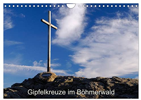 Gipfelkreuze im Böhmerwald (Wandkalender 2026 DIN A4 quer), CALVENDO Monatskalender: Ansichten des Waldgebirges für das ganze Jahr (CALVENDO Orte)