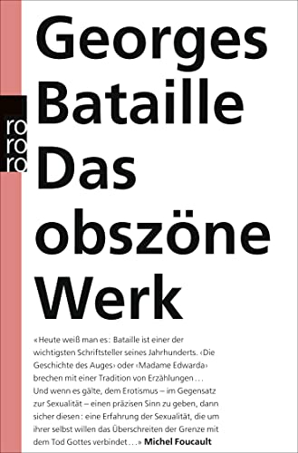 Das obszöne Werk: Die Geschichte des Auges / Madame Edwarda / Meine Mutter / Der Kleine / Der Tote