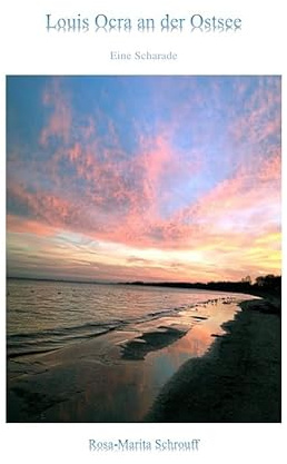 Louis Ocra an der Ostsee: Eine Scharade