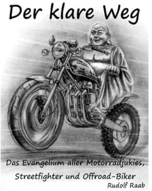Der klare Weg: Zen – die Kunst bewusst Motorrad zu fahren