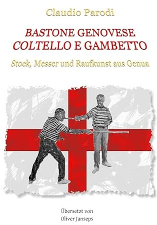 Bastone Genovese: Stock, Messer und Raufkunst aus Genua
