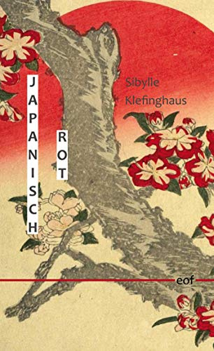 Japanisch Rot: Gedichte (edition offenes feld)