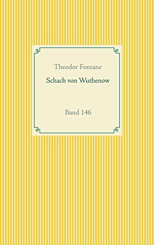 Schach von Wuthenow: Band 146 (Taschenbuch-Literatur-Klassiker)