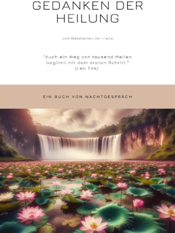 Gedanken der Heilung: und Weisheiten der Liebe