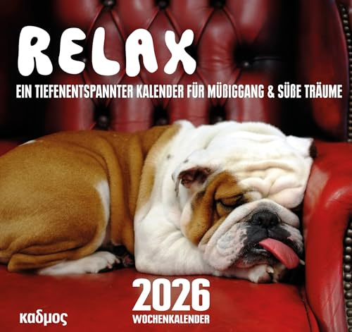 Relax (2026). Ein tiefenentspannter Kalender für Müßiggang & süße Träume (Kadmos' koole Postkartenkalender)