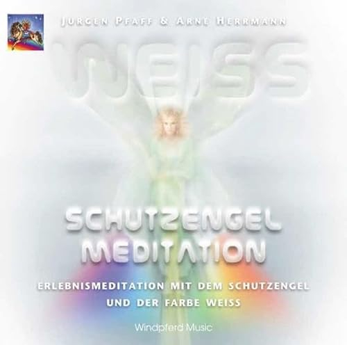 Schutzengel-Meditation, Audio-CD: Erlebnismeditation mit dem Schutzengel und der Farbe Weiß