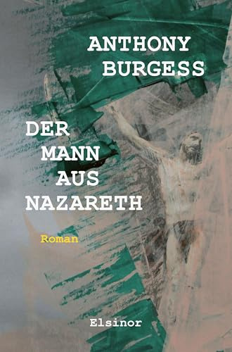 Der Mann aus Nazareth: Roman