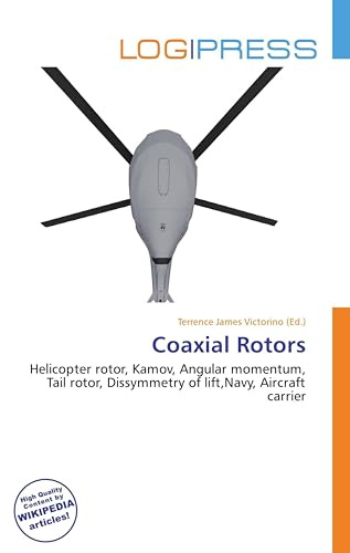 Coaxial Rotors: Helicopter rotor, Kamov, Angular momentum, Tail rotor, Dissymmetry of lift,Navy, Aircraft carrier