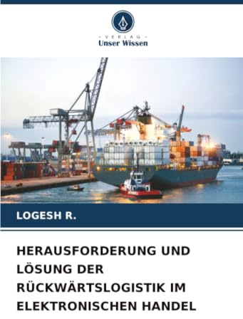 HERAUSFORDERUNG UND LÖSUNG DER RÜCKWÄRTSLOGISTIK IM ELEKTRONISCHEN HANDEL