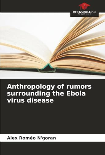 Anthropology of rumors surrounding the Ebola virus disease: DE