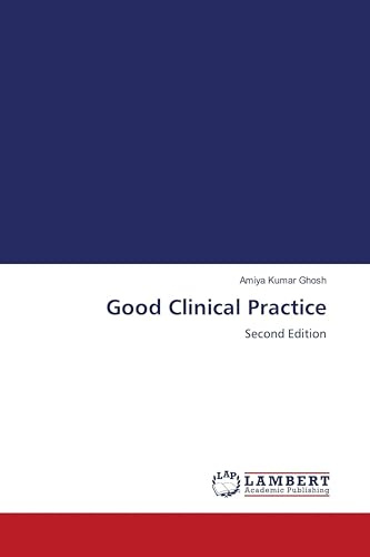 Good Clinical Practice: Second Edition