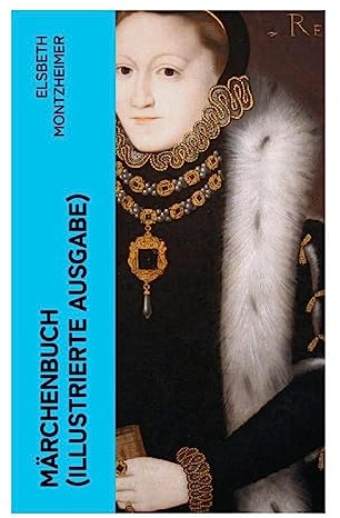 Märchenbuch (Illustrierte Ausgabe)