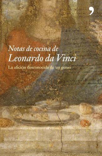 Notas de cocina de Leonardo da Vinci (MR Gastronomía)