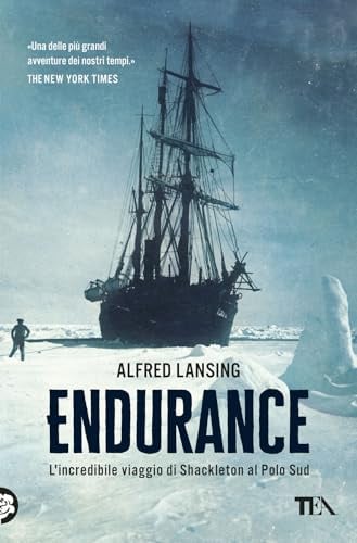 Endurance. L'incredibile viaggio di Shackleton al Polo Sud (Saggi best seller)