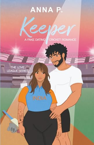 Keeper: A Fake Dating Cricket Romance (The Love League, Band 3)