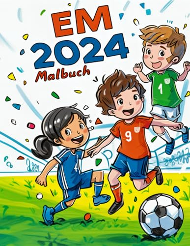 Das Fußball Malbuch zur Europameisterschaft mit Spielplan: Bring Farbe ins Spiel! Das ideale Geschenk für junge Fußball-Fans!
