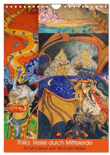 Thilia. Reise durch Mittelerde. Acrylmalerei von Michael Weiler. (Wandkalender 2026 DIN A4 hoch), CALVENDO Monatskalender: Mittelerde als knallbuntes Kaleidoskop. (CALVENDO Kunst)