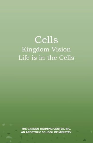 Cells: Kingdom Vision: Life is in the Cells