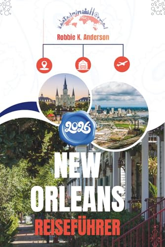 NEW ORLEANS REISEFÜHRER 2026: Wo die Nächte lang sind und die Stadt niemals aufhört zu singen