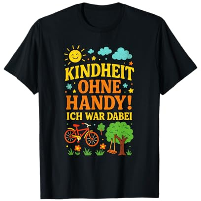 Kindheit Ohne Handy! Ich War Dabei - 90er 90s T-Shirt