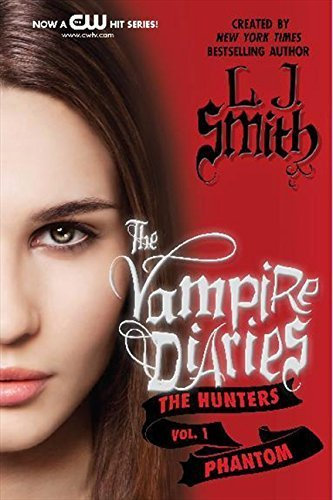The Vampire Diaries: The Hunters: Phantom by L. J. Smith (2012-10-23)