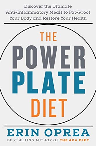 The Power Plate Diet: Discover the Ultimate Anti-Inflammatory Meals to Fat-Proof Your Body and RestoreYour Health