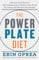 The Power Plate Diet: Discover the Ultimate Anti-Inflammatory Meals to Fat-Proof Your Body and RestoreYour Health